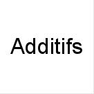 Additifs
