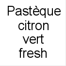 Past%C3%A8que+citron+vert+fresh